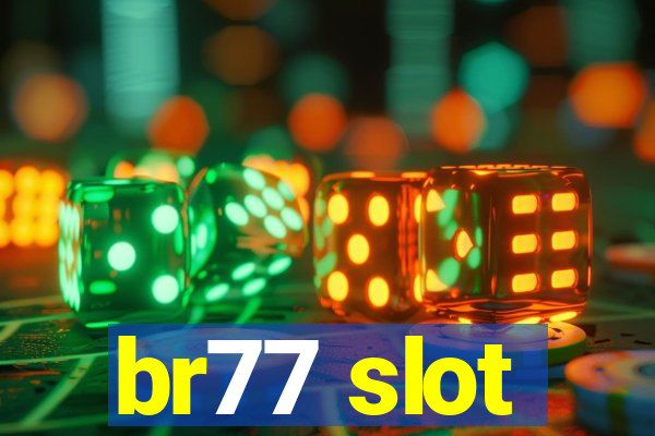 br77 slot